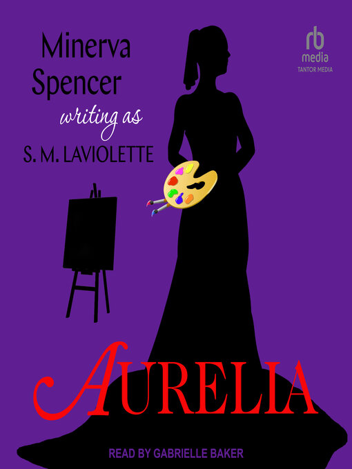 Title details for Aurelia by Minerva Spencer - Wait list